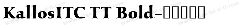 KallosITC TT Bold字体转换